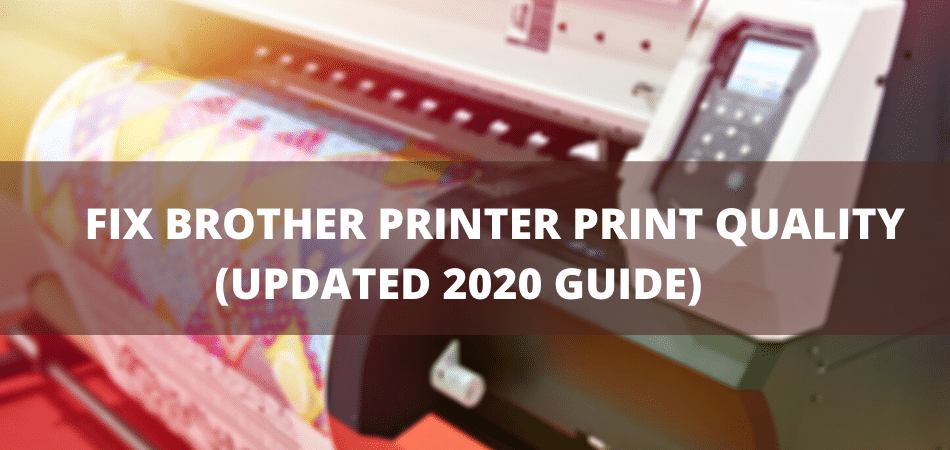 How to Fix Printer Quality GUIDE 2020)